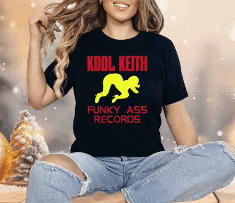 Kool Keith Funky Ass Records Shirt