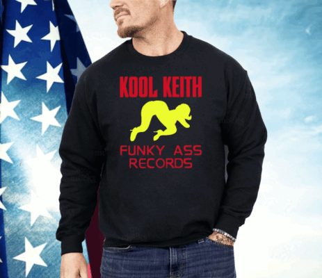 Kool Keith Funky Ass Records Shirt