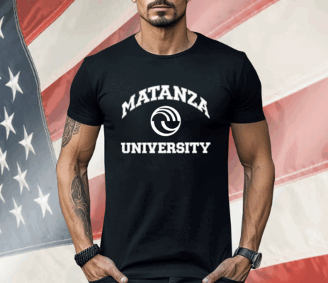 Matanza University Shirt