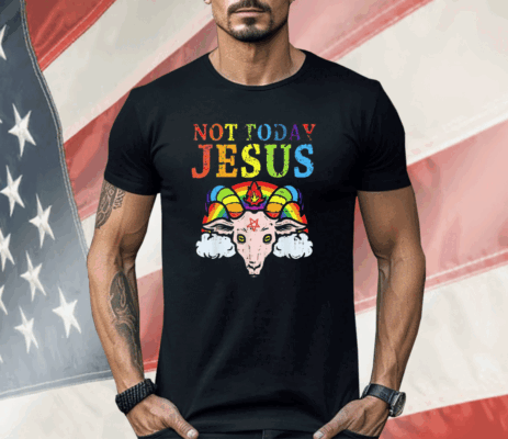 Not Today Jesus Satan Goat Satanic Pride Rainbow Shirt