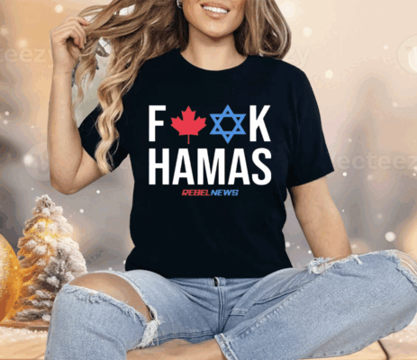 Rebel News Fuck Hamas Shirt