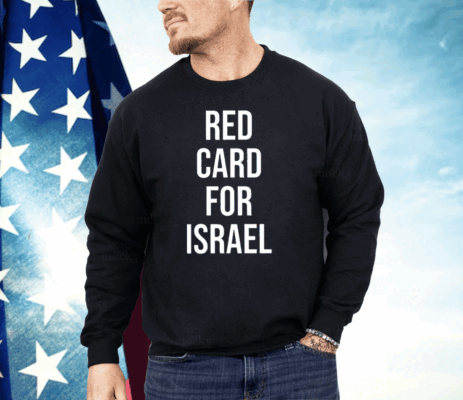 Red Card For Israel Shirt