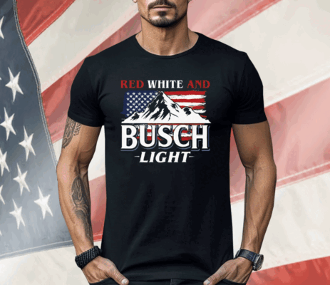 Red White And Busch Light 4th Of July Shirt