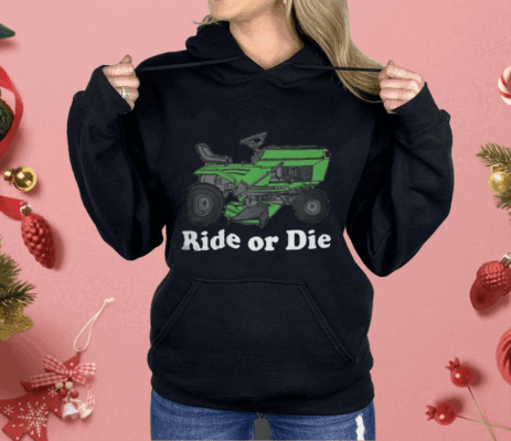 Ride Or Die Shirt