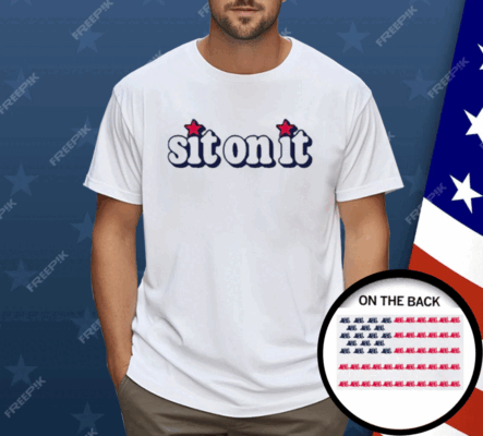 SIT ON IT FLAG Shirt