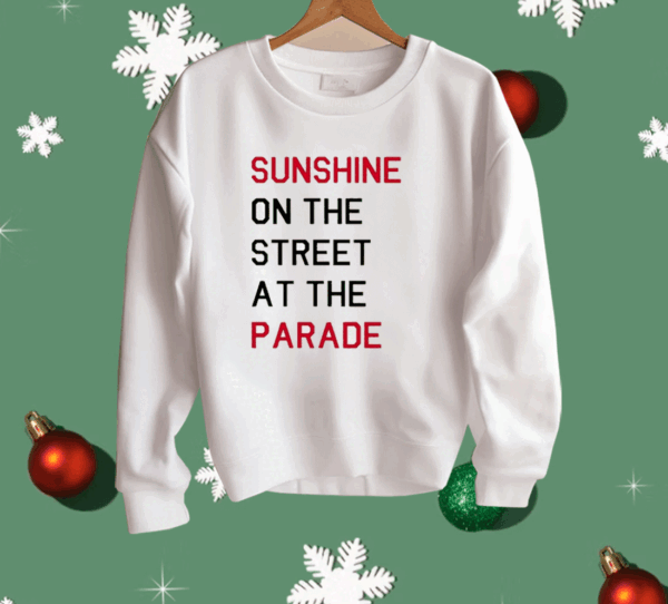 Sunshine On The Street At The Parade Shirt - Image 2