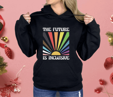 The Future Is Inclusive Shirt