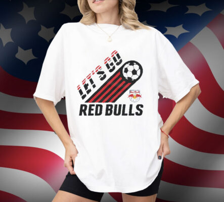 Women's New York Red Bulls Let's Go Shirt