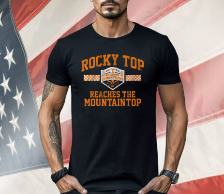 TENNESSEE BASEBALL ROCKY TOP REACHES THE MOUNTAINTOP Shirt