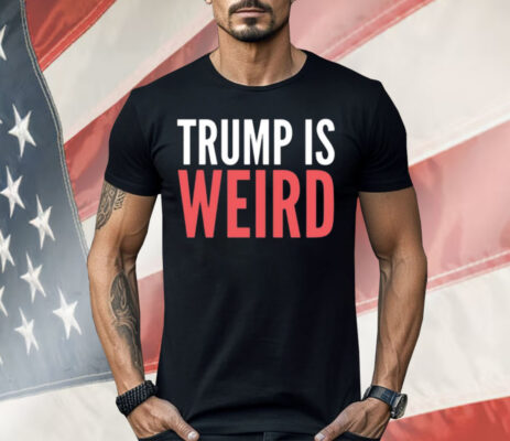 Alex Cole Trump Is Weird Shirt