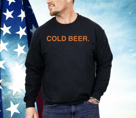 Andrew Chafin Cold Beer Shirt