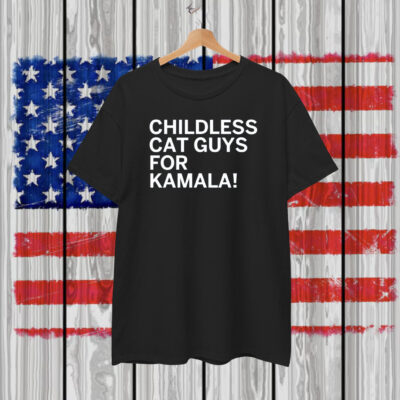 Childless Cat Guys For Kamala Shirt