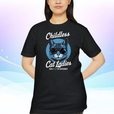 Childless Cat Ladies Vote Blue in Novemeber Shirt