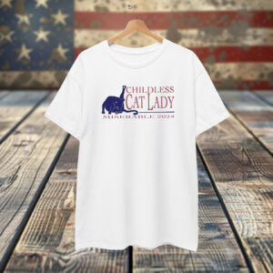 Childless Cat Lady Miserable 2024 Shirt