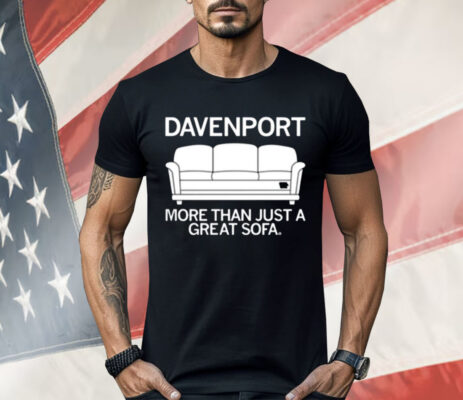 Davenport More Than Just A Great Sofa Shirt