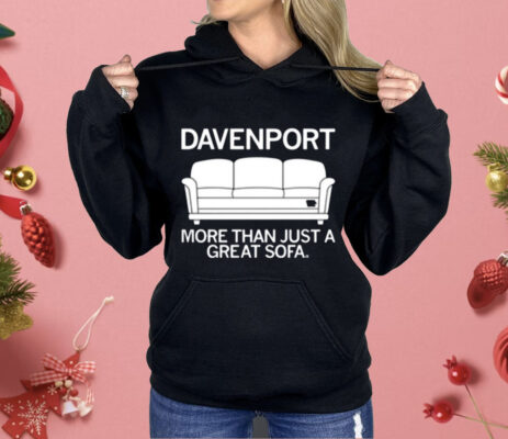 Davenport More Than Just A Great Sofa Shirt