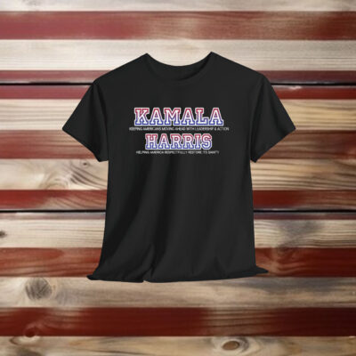 Kamala For President Leadership Action And Restoring Sanity Shirt