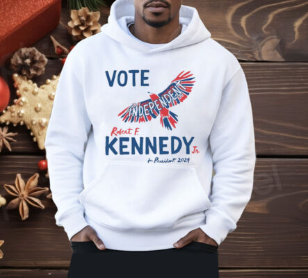 Vote Independent Robert F Kennedy Jr For President 2024 Shirt