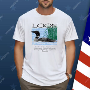 Advice From A Loon Shirt