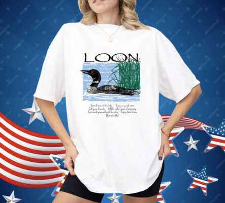 Advice From A Loon Shirt