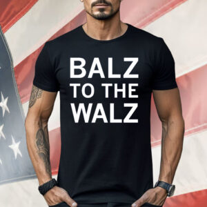 Balz to the Walz Shirt