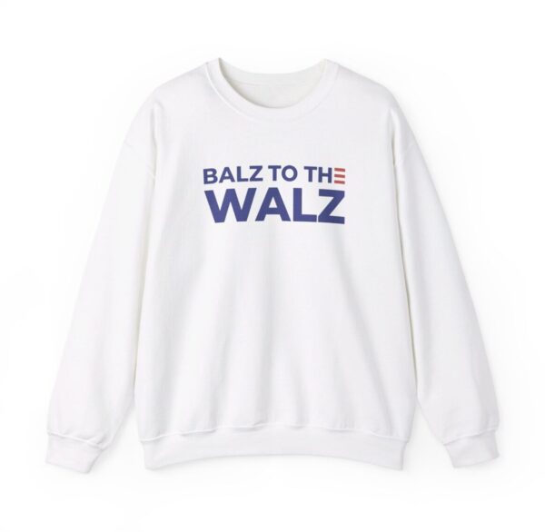 Balz to the Walz Sweat Shirt