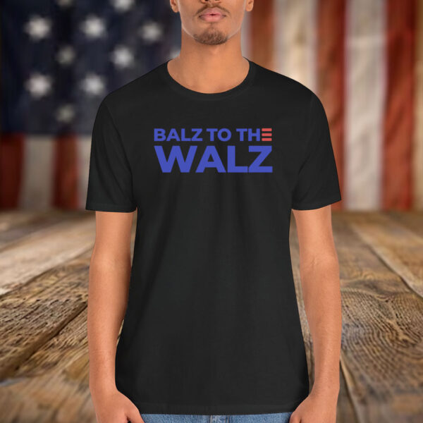 Balz to the Walz T-Shirt Harris Walz