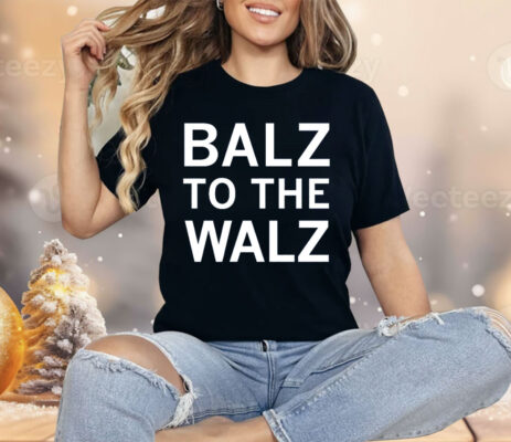 Balz to the Walz Shirt