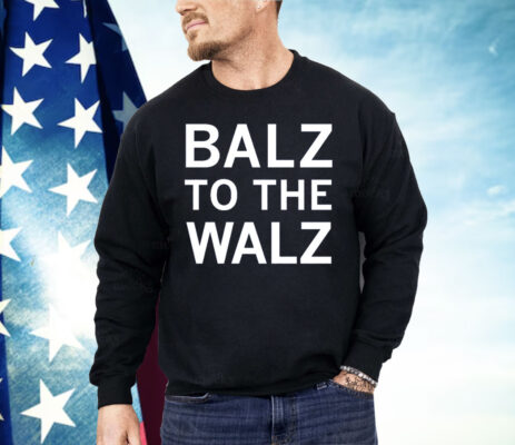 Balz to the Walz Shirt