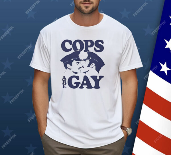 COPS ARE GAY Shirt