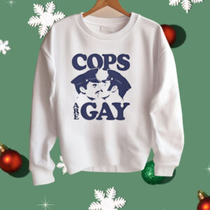 COPS ARE GAY Shirt