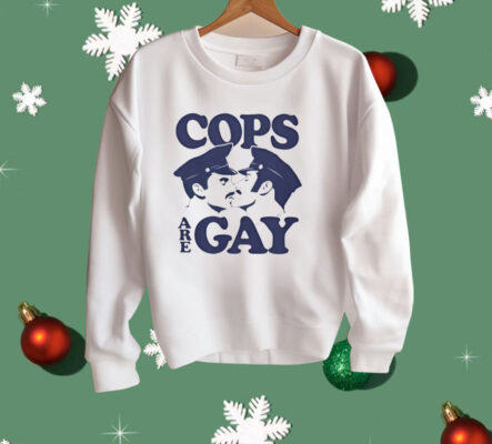 COPS ARE GAY Shirt