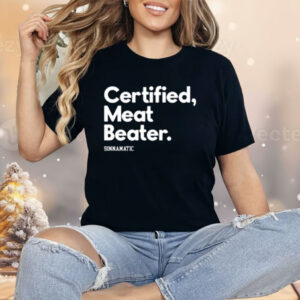 Certified Meat Beater Sinnamatic Shirt