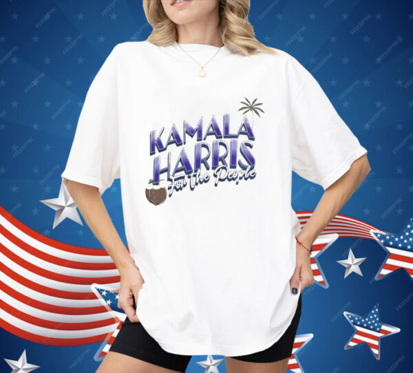 Coconut Kamala Harris For The People Shirt