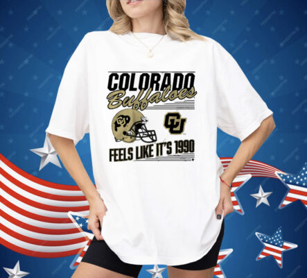 Colorado Football Feels Like It's 1990 Shirt