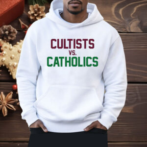 Cultists vs Catholics Shirt