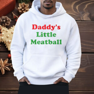 Daddy’s Little Meatball Shirt