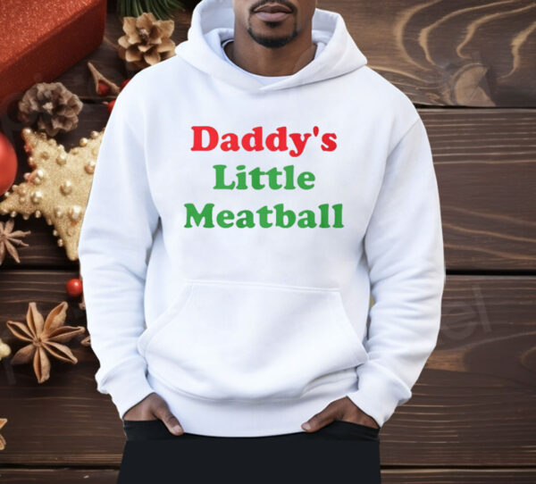 Daddy’s Little Meatball Shirt