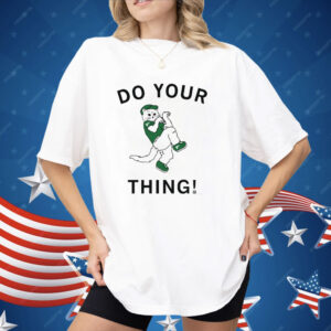 Do Your Thing Shirt