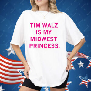 Don't tell Chappell but Tim Walz is my Midwest Princess Shirt