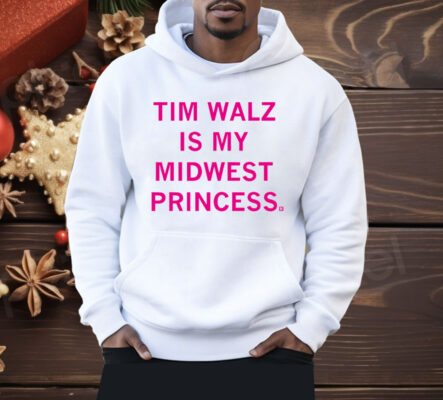 Don't tell Chappell but Tim Walz is my Midwest Princess Shirt