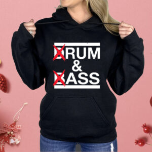 Drum And Bass Rum Ass Shirt