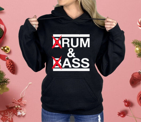 Drum And Bass Rum Ass Shirt