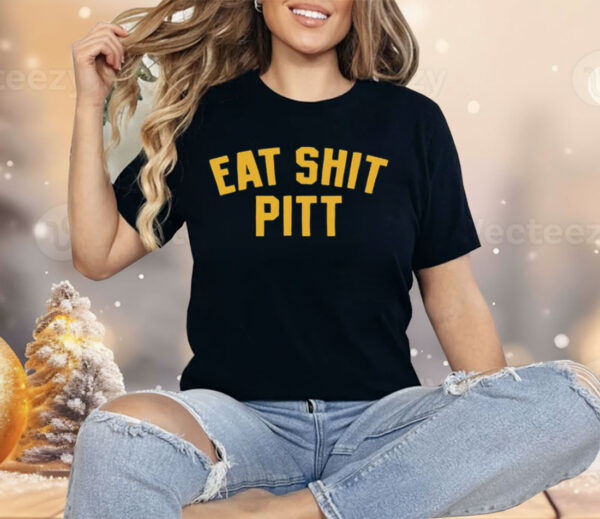 Eat Sh*t Shirt