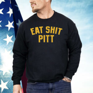 Eat Sh*t Shirt