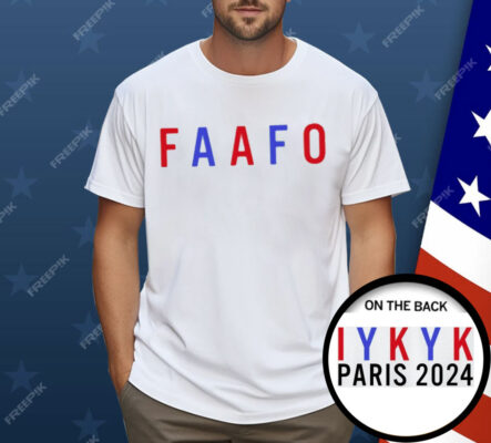 Faafo Iykyk Paris 2024 Shirt