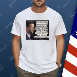 Giving Kamala Harris Control Over Iation Policy Shirt