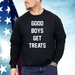 Good Boys Get Treats Shirt