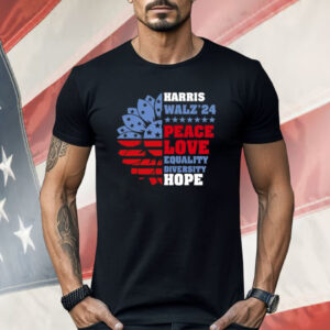 Harris Walz 2024 Peace Love Equality Diversity Hope LGBT Shirt