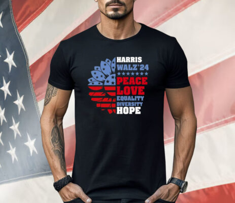 Harris Walz 2024 Peace Love Equality Diversity Hope LGBT Shirt